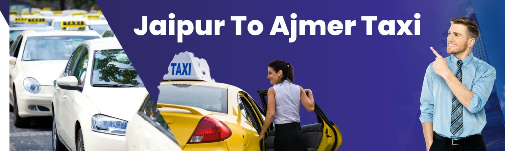 jaipur to ajmer taxi...